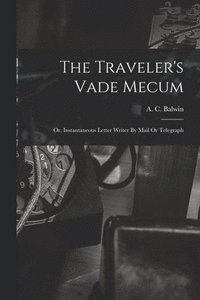 bokomslag The Traveler's Vade Mecum