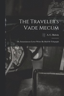 bokomslag The Traveler's Vade Mecum