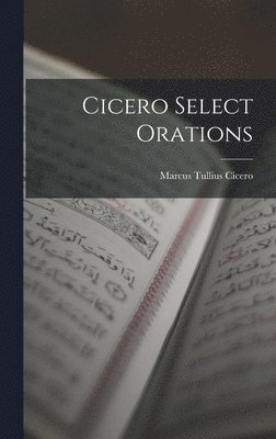 Cicero Select Orations