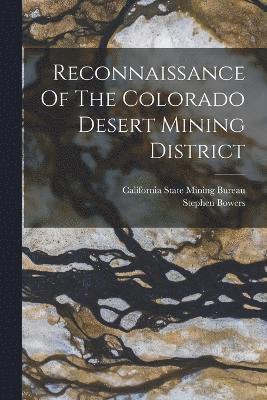 Reconnaissance Of The Colorado Desert Mining District 1