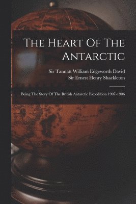The Heart Of The Antarctic 1