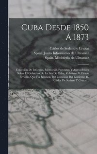 bokomslag Cuba Desde 1850 Á 1873