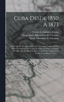 bokomslag Cuba Desde 1850 Á 1873
