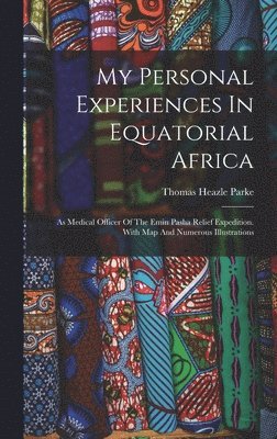 bokomslag My Personal Experiences In Equatorial Africa