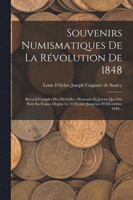 bokomslag Souvenirs Numismatiques De La Rvolution De 1848