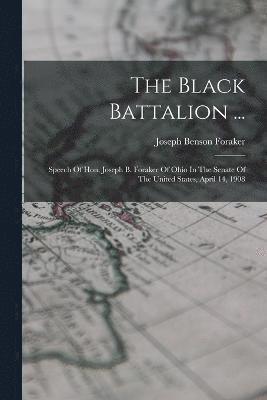 The Black Battalion ... 1