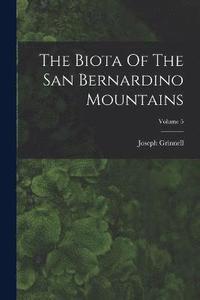bokomslag The Biota Of The San Bernardino Mountains; Volume 5
