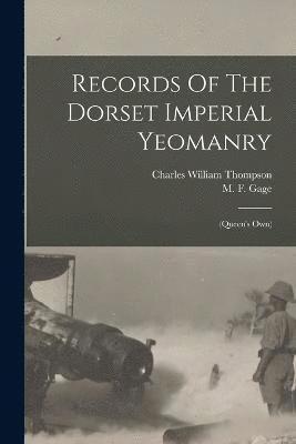 Records Of The Dorset Imperial Yeomanry 1