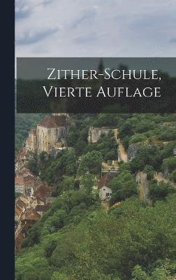 bokomslag Zither-Schule, vierte Auflage