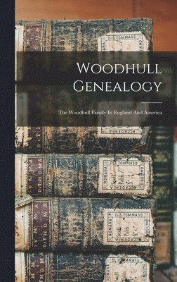 bokomslag Woodhull Genealogy