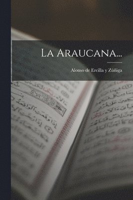 Alonso de Ercilla Y Zúñiga - Araucana..., Häftad