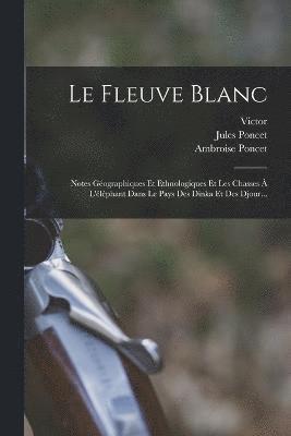 Le Fleuve Blanc 1