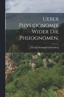 bokomslag Ueber Physiognomik wider die Phsiognomen.