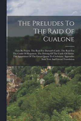 The Preludes To The Raid Of Cualgne 1