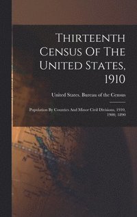 bokomslag Thirteenth Census Of The United States, 1910
