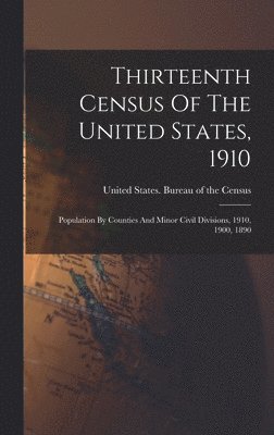 bokomslag Thirteenth Census Of The United States, 1910