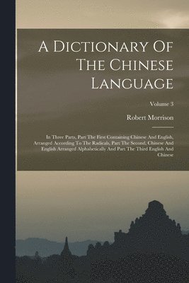 Robert Morrison - Dictionary Of The Chinese Language, Häftad