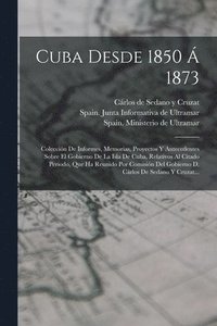 bokomslag Cuba Desde 1850 Á 1873