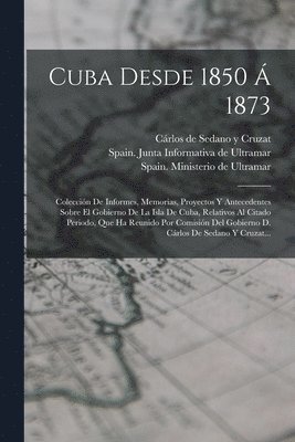 Cuba Desde 1850  1873 1