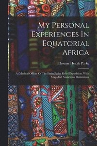 bokomslag My Personal Experiences In Equatorial Africa