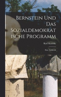 Bernstein Und Das Sozialdemokratische Programm 1