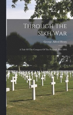 bokomslag Through The Sikh War