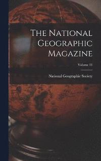 bokomslag National Geographic Magazine; Volume 11