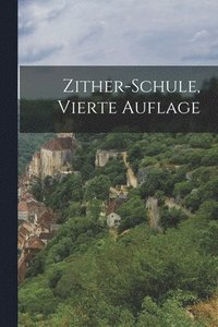 bokomslag Zither-Schule, vierte Auflage