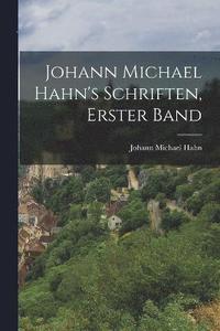 bokomslag Johann Michael Hahn's Schriften, erster Band