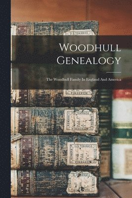 bokomslag Woodhull Genealogy