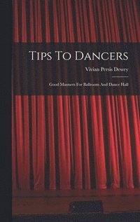 bokomslag Tips To Dancers