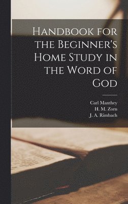 Handbook for the Beginner's Home Study in the Word of God 1