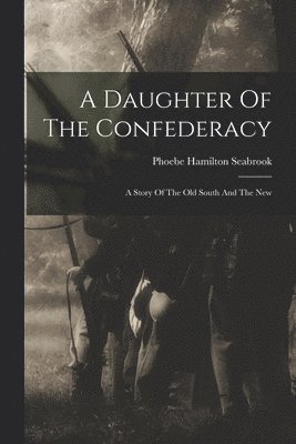 bokomslag Daughter Of The Confederacy