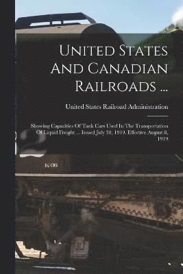 United States And Canadian Railroads ... 1