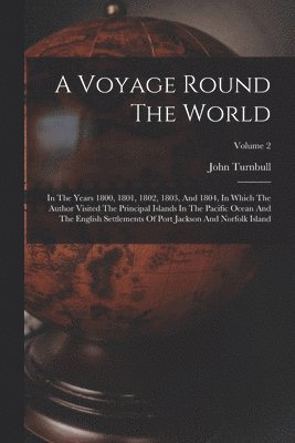 John Turnbull - Voyage Round The World, Häftad