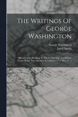 George Washington, Jared Sparks - Writings Of George Washington, Häftad