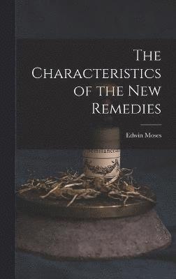 The Characteristics of the New Remedies 1