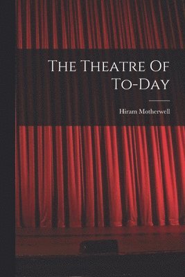 bokomslag Theatre Of To-day