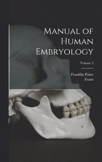 bokomslag Manual of Human Embryology; Volume 2