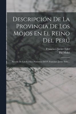bokomslag Descripción De La Provincia De Los Mojos En El Reino Del Perú