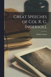 bokomslag Great Speeches of Col R. G. Ingersoll