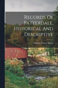 bokomslag Records Of Patterdale, Historical And Descriptive