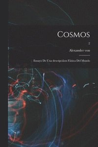 bokomslag Cosmos: Ensayo de una descripciâon fâisica del mundo; 2