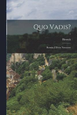 Quo vadis? 1