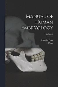 bokomslag Manual of Human Embryology; Volume 2
