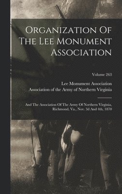 Organization Of The Lee Monument Association 1