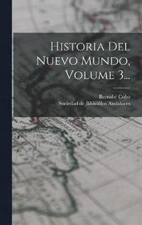 bokomslag Historia Del Nuevo Mundo, Volume 3...