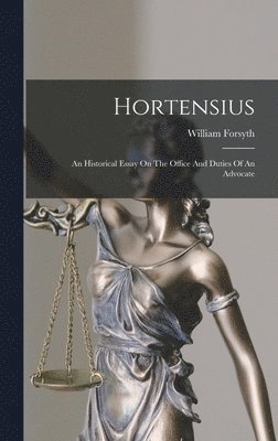 William Forsyth - Hortensius, Inbunden