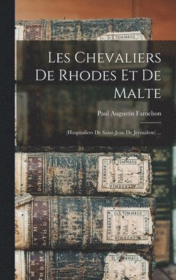 bokomslag Les Chevaliers De Rhodes Et De Malte