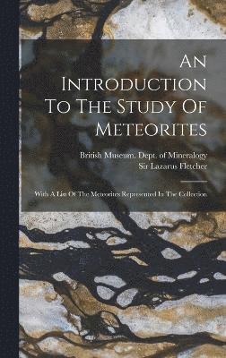 bokomslag An Introduction To The Study Of Meteorites